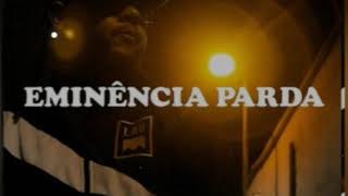 Emicida ft Dona Onete Je Santiago amp Papilion  Eminência Parda  2019 [upl. by Dorehs]