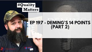 Ep 197  Embracing Demings Final 7 Points of Management Cultivating Quality Across All Levels [upl. by Puna465]