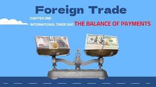 Foreign Trade The Balance of Payments [upl. by Yxor]