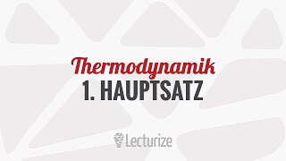 1 Hauptsatz der Thermodynamik GdT DE [upl. by Atteuqihc820]