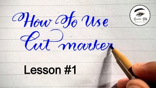 How to use cut markers Lesson 1  Step by Step  English calligraphy englishcalligraphy lesson1 [upl. by Nelluc280]