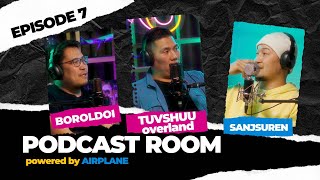 quotPODCAST ROOMquot Guest  Машинтай дэлхийгээр аялагч TUVSHUU OVERLAND EPISODE 07 by AIRPLANE [upl. by Clynes]