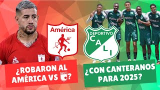 ¿Al América lo quotRobaronquot Contra Santa Fe ¿Cali Con Canteranos en 2025  DiablosyAzucareros [upl. by Joannes]