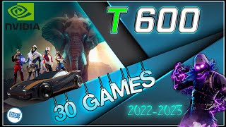 NVIDIA T600 in 30 GAMES  20222023 [upl. by Aciras]