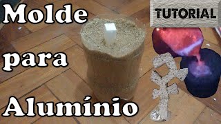 Molde para alumínio derretido Tutorial [upl. by Lance]