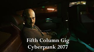 Cyberpunk 2077 Playthrough  GigFifth Column [upl. by Araiet391]