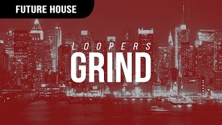 LOOPERS  Grind [upl. by Airamak397]