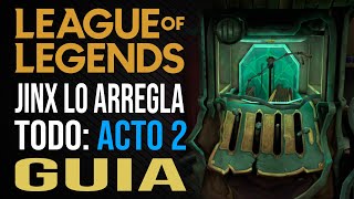 Jinx lo Arregla Todo Acto 2 La Última Gota  League of Legends [upl. by Rodd]