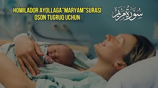 Homilador ayollagaquotMaryamquotsurasi oson tugruq uchun ❤️ 🤲 [upl. by Naz]