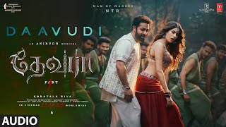 Daavudi  தாவூதி Audio Song  Devara  NTR  Janhvi Kapoor  Koratala Siva  Anirudh  27 Sep [upl. by Onitnerolf]