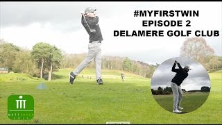 MYFIRSTWIN  EPISODE 2  DELAMERE GOLF CLUB [upl. by Giefer129]