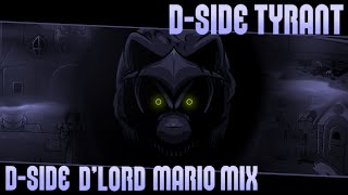 Dside Tyrant  Dside D’lord Mario Mix FANMADE Ft Dollphin amp Reaper Gamer FLP [upl. by Akcimat986]