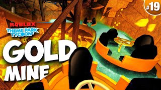 Building a GOLD MINE  Theme Park Tycoon 2 • 19 [upl. by Weight83]