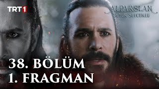 Alparslan Büyük Selçuklu 38 Bölüm 1 Fragman [upl. by Adelaide]