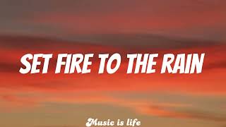 Adele  Set Fire To The Rain lyrics [upl. by Lietman861]