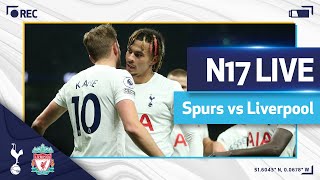 N17 LIVE  SPURS v LIVERPOOL  POSTMATCH REACTION [upl. by Rabiah]