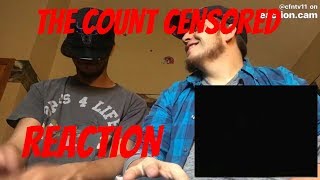 THE COUNT CENSORED REACTION  FEAT Mr Stano [upl. by Alysa]