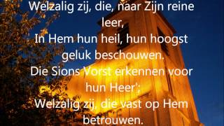 Psalm 2 vers 7 Welzalig zij die naar Zijn reine leer [upl. by Damicke]