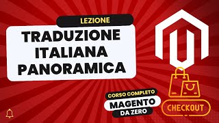 Traduzione italiana panoramica  Magento Da Zero [upl. by Ragucci926]