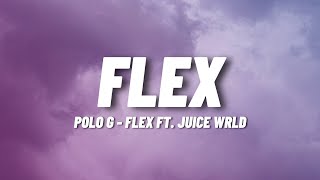 Polo G  Flex ft Juice WRLD Lyrics [upl. by Aneleairam]