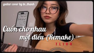 Cuốn Cho Nhau Một Điếu Remake  Tlinh  guitar cover by tnthanh [upl. by Erdua]