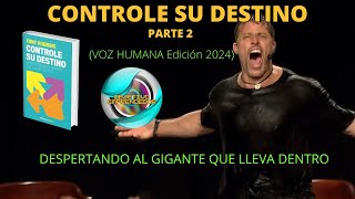 📚¡CONTROLE SU DESTINO TONY ROBBINS 📚 Parte 2🚀 voz humana español [upl. by Schultz475]