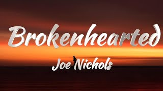 Joe Nichols  Brokenhearted KARAOKE VERSION [upl. by Haerr]