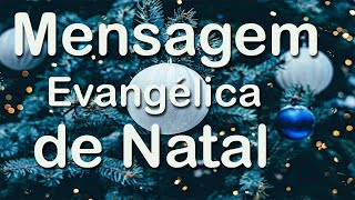 Mensagem de Natal EvangÃ©lica 2023 [upl. by Manard]