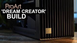 ProArt Dream Creator Build Mr Matt Lee style [upl. by Neraj244]