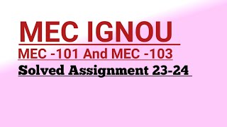 Solved Assignment 2324 MEC IGNOU MEC 101 And MEC 103 IGNOU Ma economics [upl. by Ahkihs]