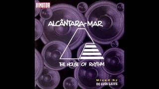 Alcântra MarThe House of Rhythm Volume 1 Mixed by DJ Luís Leite1996 [upl. by Eidnyl883]