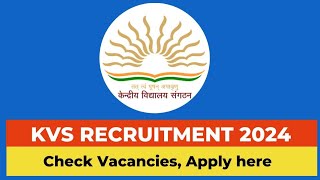 KVS RECRUITMENT 2024 😄 APPLY NOW [upl. by Oakie]