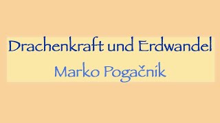 Marko Pogačnik über Drachenkraft und Erdwandel [upl. by Nyleahs349]