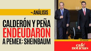 Análisis ¬ ¿Quién saqueó a Pemex Calderón y Peña desfalcaron a la petrolera [upl. by Wengert]