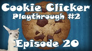 Cookie Clicker Playthrough 2  Episode 20 [upl. by Dnomsaj]