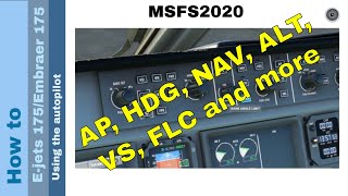 Flight Simulator 2020  How to  Ejets 175  using the autopilot [upl. by Eural]