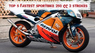 TOP 5 FASTEST SPORTBIKES 250 CC 2 STROKE  Always Top Video [upl. by Ayk]