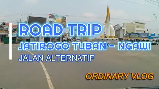 ROADTRIP  JATIROGO TUBAN  NGAWI  JALAN ALTERNATIF MELEWATI DESA amp HUTAN  viralvideo travel [upl. by Hild]