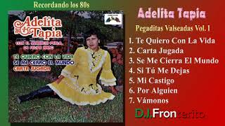 La Grande Adelita Tapia Pegaditas Vol 1 [upl. by Idzik]