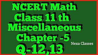 Miscellaneous Exercise Chapter 5 Q12Q13 Complex Number Class 11 Maths NCERT [upl. by Hanonew]