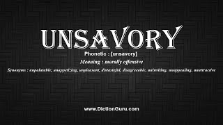 How to Pronounce unsavory with Meaning Phonetic Synonyms and Sentence Examples [upl. by Tinya]