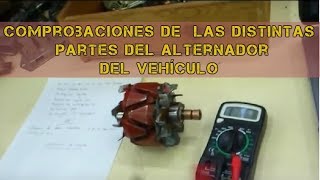 🔧COMPROBACIONES🔧 de los ELEMENTOS de ALTERNADOR de coche 🚕 [upl. by Airrat]