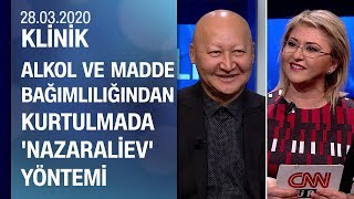 Prof Dr Cenişbek Nazaraliev alkolmadde bağımlılığı tedavi yöntemini anlattı  Klinik 28032020 [upl. by Runstadler]