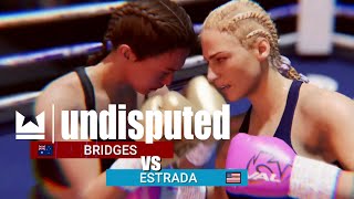 BRIDGES VS ESTRADA Undisputed Quick Fight [upl. by Zeta]