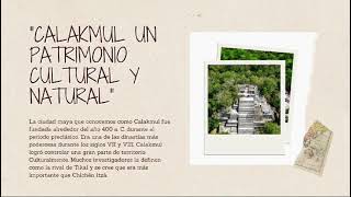 Patrimonio Cultural Calakmul Equipo 1 [upl. by Pulling]