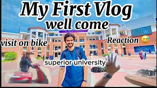 First Vlog Superior University visit on Bike Reaction everyone 😅 [upl. by Eidaj]