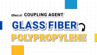 Optimum properties in PPGF composite by using these coupling agents [upl. by Atirehgram]