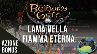 AB Larma più forte del primo atto Lama della Fiamma Eterna  Baldurs Gate 3 ITA  bg3 [upl. by Nitsir]