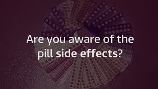 Are you aware of all the side effects of the pill [upl. by Danais]