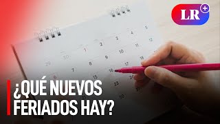 Nuevos feriados en Perú ¿cuáles son y a quiénes aplica [upl. by Yessydo]